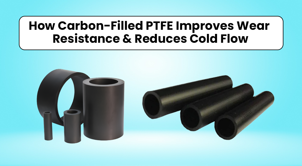 Carbon-Filled PTFE Improves